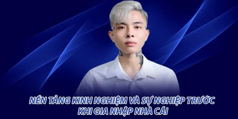 Nền tảng kinh nghiệm và sự nghiệp trước khi CEO Trương Văn Phúc gia nhập nhà cái